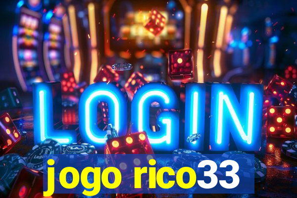 jogo rico33